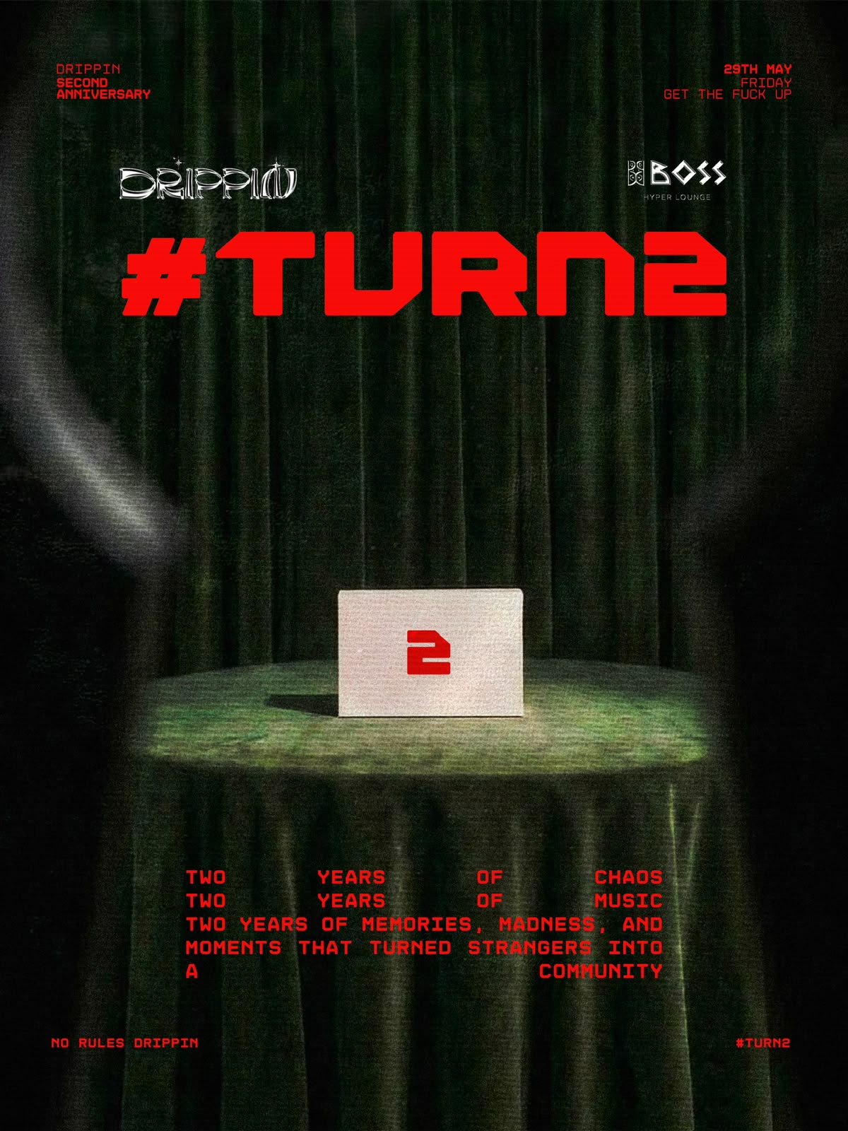 Hashtag Turn 2 poster for Drippin's second anniversary